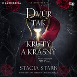 Audiokniha Dvůr tak krutý a krásný - Stacia Stark