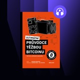 Audiokniha Ultimátní průvodce těžbou bitcoinu - Kristian Csepcsar