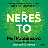 Audiokniha Neřeš to - Mel Robbinsová
