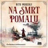 Audiokniha Na smrt pomalu - Ritu Mukerji