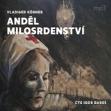 Audiokniha Anděl milosrdenství - Vladimír Körner
