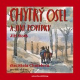 Audiokniha Chytrý osel a jiné povídky - Jiří Roth