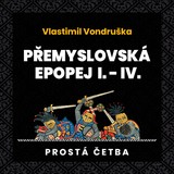 Audiokniha Přemyslovská epopej I.-IV. - Vlastimil Vondruška