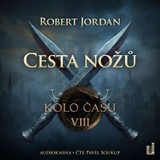 Audiokniha Kolo času VIII.: Cesta nožů - Robert Jordan