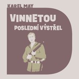 Audiokniha Vinnetou  - Poslední výstřel - Karel May
