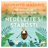 Audiokniha Nedělejte si starosti - Shunmyo Masuno
