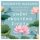 Audiokniha Umění prostého života - Shunmyo Masuno