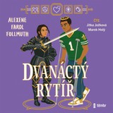Audiokniha Dvanáctý rytíř - Alexene Farol Follmuth