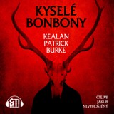 Audiokniha Kyselé bonbony - Kealan Patrick Burke