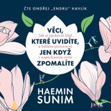 Audiokniha Věci, které uvidíte, jen když zpomalíte - Haemin Sunim