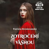Audiokniha Zotročení vášňou - Patrícia Brestovanská