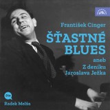 Audiokniha Šťastné blues aneb Z deníku Jaroslava Ježka - František Cinger