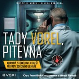 Audiokniha Tady Vorel, pitevna - Blanka Kubíková, František Vorel