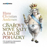 Audiokniha Císařovy nové šaty a další pohádky - Hans Christian Andersen