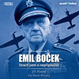 Audiokniha Emil Boček - Strach jsem si nepřipouštěl - Jiří Plachý