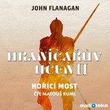 Audiokniha Hořící most - John Flanagan