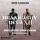 Audiokniha Královská hraničářka - John Flanagan