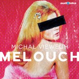 Audiokniha Melouch - Michal Viewegh