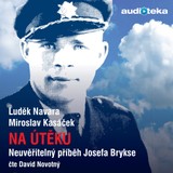 Audiokniha Na útěku - neuvěřitelný příběh Josefa Brykse - Luděk Navara