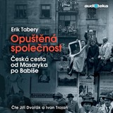 Audiokniha Opuštěná společnost - Erik Tabery