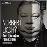 Audiokniha Smrt je mým řemeslem - Mistři slova - Robert Merle