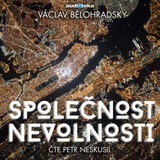 Audiokniha Společnost nevolnosti - Václav Bělohradský