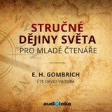 Audiokniha Stručné dějiny světa pro mladé čtenáře - Ernst Hans Gombrich