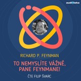 Audiokniha To nemyslíte vážně, pane Feynmane! - Richard Philips Feynman