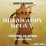 Audiokniha Výkupné za Eraka - John Flanagan