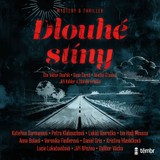 Audiokniha Dlouhé stíny - Kateřina Surmanová, Veronika Fiedlerová, Jiří Březina, Iva Hadj Moussa, Anna Bolavá, Dalibor Vácha, Lucie Lukačovičová, Lukáš Vavrečka, Kristina Hlaváčková, Daniel Gris, Petra Klabouchová