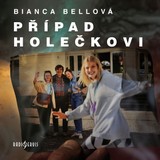 Audiokniha Případ Holečkovi - Bianca Bellová