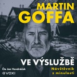 Audiokniha Ve výslužbě - Návštěvník z minulosti - Martin Goffa