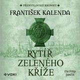Audiokniha Rytíř zeleného kříže - František Kalenda