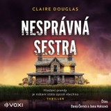 Audiokniha Nesprávná sestra - Claire Douglas