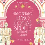 Audiokniha Bylo nebylo jedno zlomené srdce - Stephanie Garber