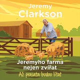 Audiokniha Jeremyho farma nejen zvířat – Až prasata budou lítat - Jeremy Clarkson