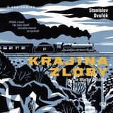 Audiokniha Krajina Zloby - Stanislav Dvořák