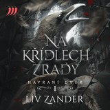 Audiokniha Havraní dvůr 1 - Na křídlech zrady - Liv Zander