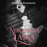 Audiokniha Nebezpečná láska - Kateřina Petrusová