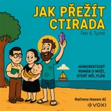 Audiokniha Jak přežít Ctirada - Petr K. Tychtl