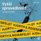 Audiokniha Vyšší spravedlnost - Michael Hjorth, Hans Rosenfeldt