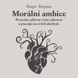 Audiokniha Morální ambice - Rutger Bregman
