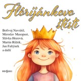 Audiokniha Flórijánkovo štěstí - Anna Jurásková