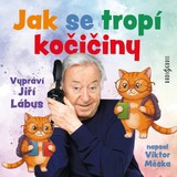Audiokniha Jak se tropí kočičiny - Viktor Měska