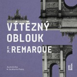 Audiokniha Vítězný oblouk - Erich Maria Remarque