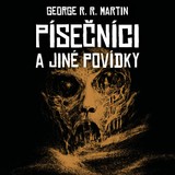 Audiokniha Písečníci a jiné povídky - George R. R. Martin