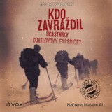 Audiokniha Kdo zavraždil účastníky Djatlovovy expedice? - Martin Lavay