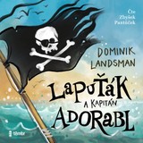 Audiokniha Lapuťák a kapitán Adorabl - Dominik Landsman