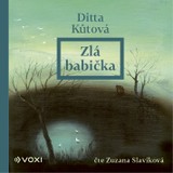 Audiokniha Zlá babička - Ditta Kůtová