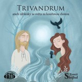 Audiokniha Trivandrum aneb Záblesky ze světa za kouřovou clonou - Tomáš Shejbal